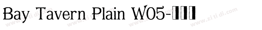 Bay Tavern Plain W05字体转换
